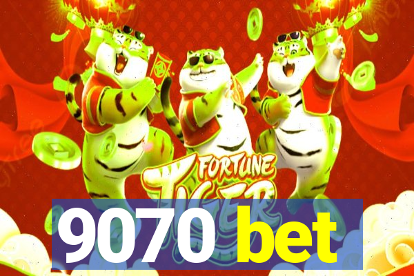 9070 bet